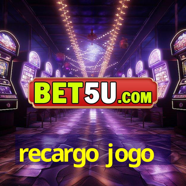 recargo jogo